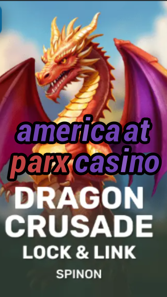 america at parx casino-fqqjrm9vrme7zzjgfjql.com